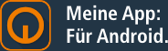 Meine App: Für Android.